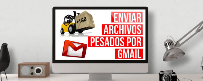 enviar archivos pesados en gmail
