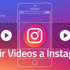 subir videos a instagram desde pc