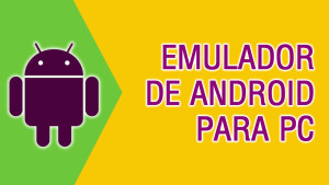 emulador de android para pc gratis